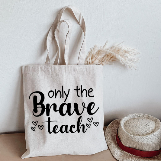 Only the brave teach