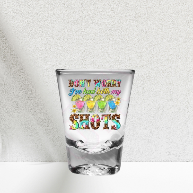 Don't Worry I've Had Both My Shots