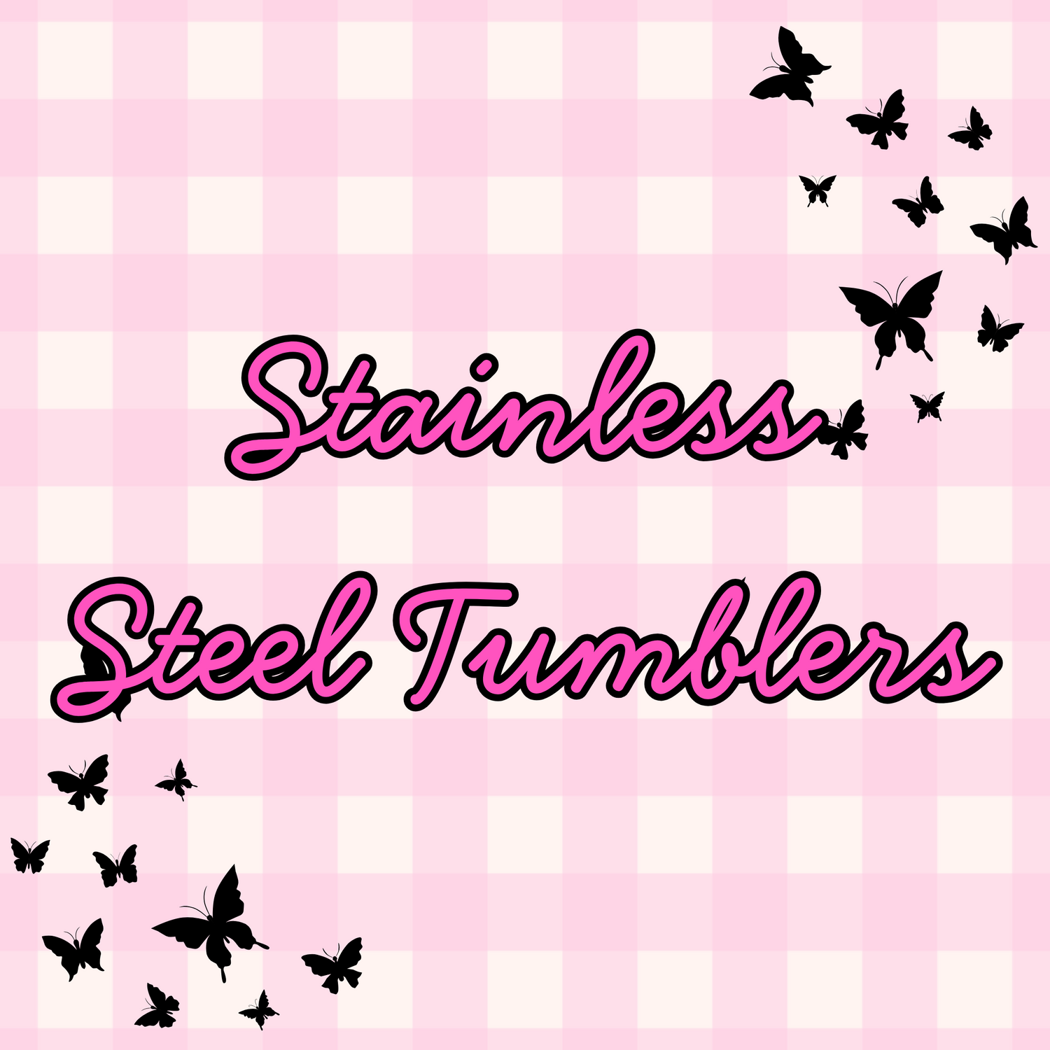 Stainless Steel Tumblers
