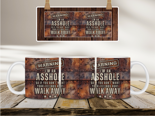 Warning I'm An Asshole