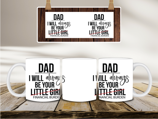 Dad I Will Always Be Your...