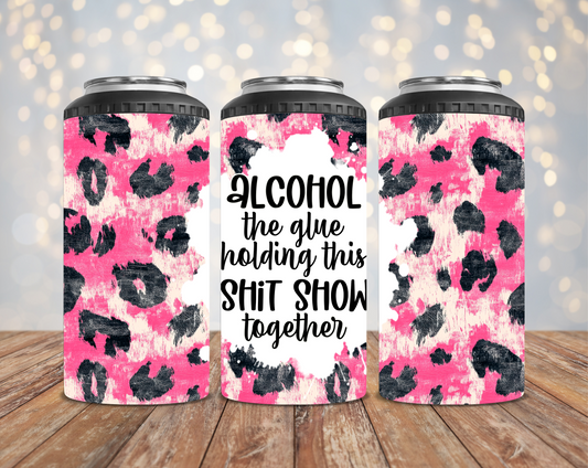 Alcohol The Glue Holding This Shit Show Together #2