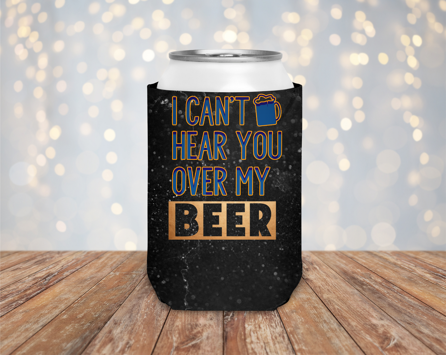 I Can't Hear You Over My Beer