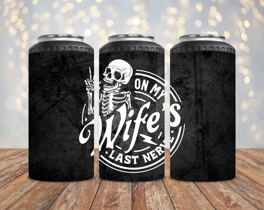 On My Wife's Last Nerve