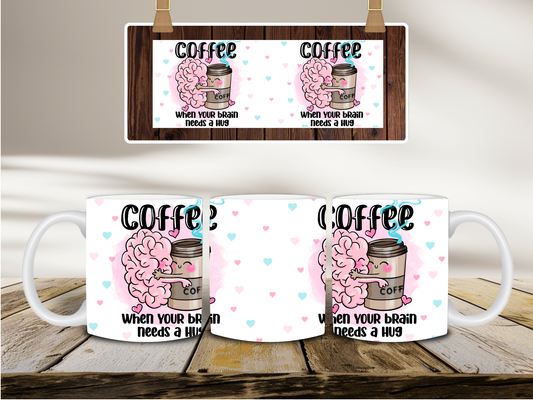 Coffee When Your Brain Needs A Hug