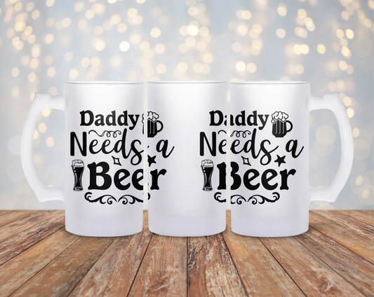 Daddy Needs A Beer