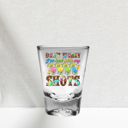 Don't Worry I've Had Both My Shots