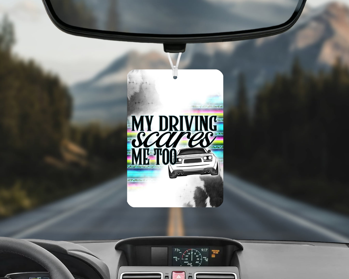 My driving scares me too
