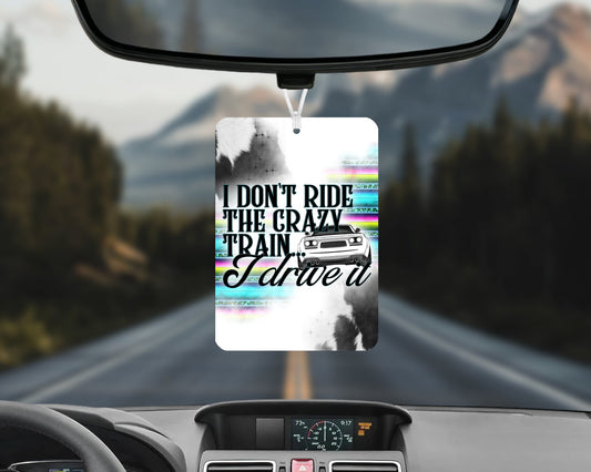 I don’t ride the crazy train