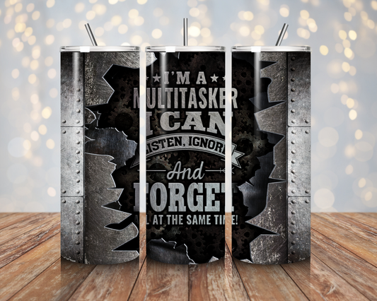 I'm A Multitasker I Can Listen, Ignore and Forget All At The Same Time