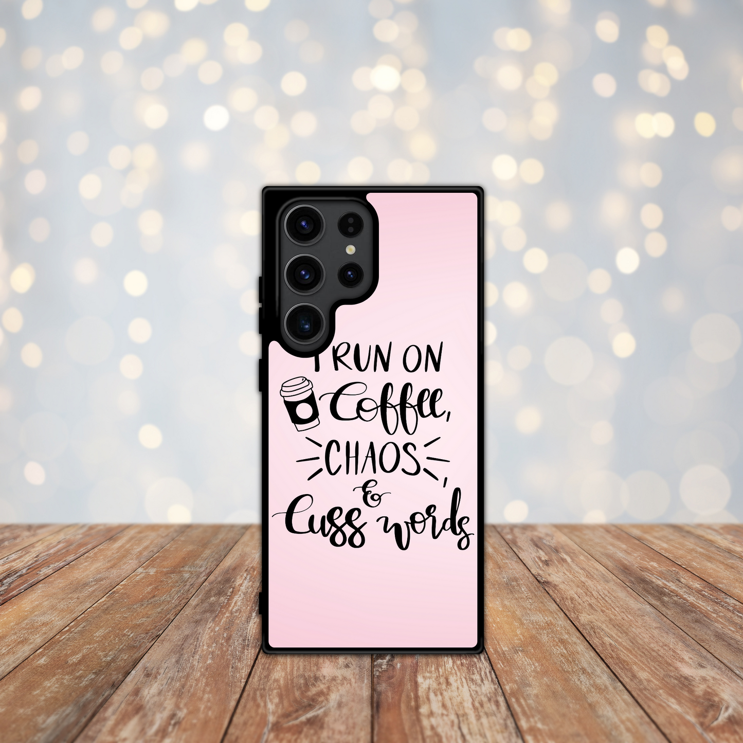I Run On Coffee, Chaos and Cuss Words