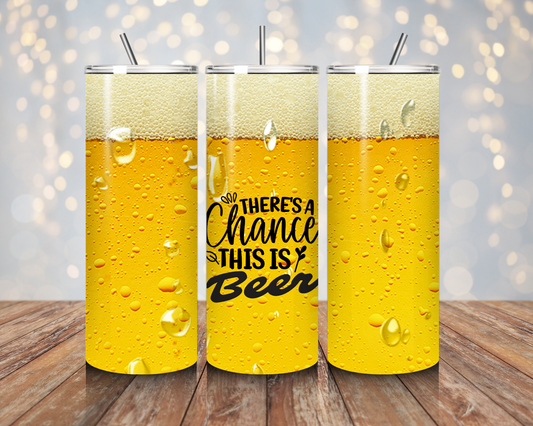 There's A Chance This Is Beer
